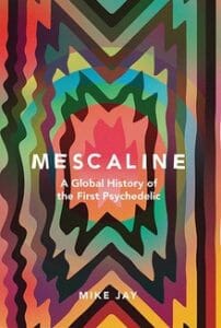 Mike Jay - Mescaline