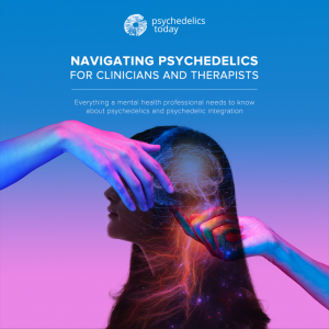 advertisement for Psychedelics Today course, Navigating Psychedelics for Clinicians and Therapists