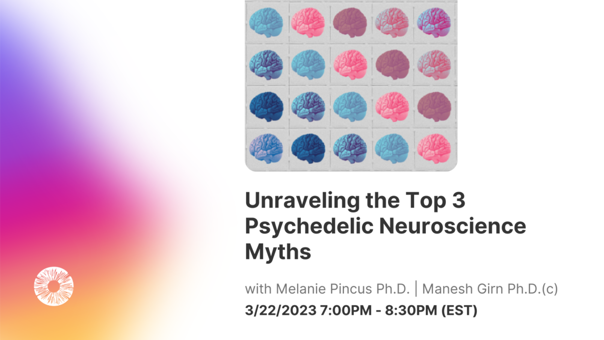 Webinar – Unraveling the Top 3 Psychedelic Neuroscience Myths