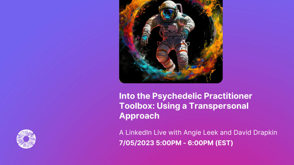 Into the Psychedelic Practitioner Toolbox: Using a Transpersonal Approach