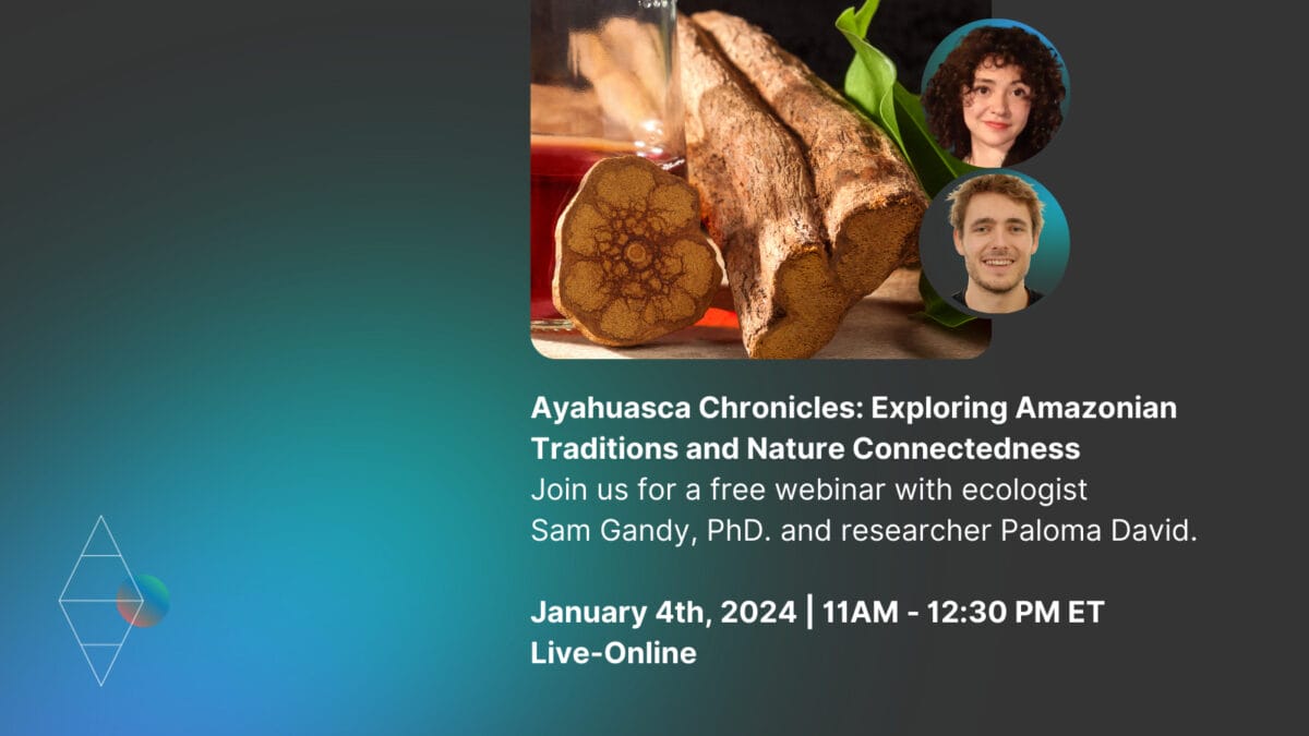 Ayahuasca Chronicles: Exploring Amazonian Traditions and Nature Connectedness with Paloma David and Sam Gandy