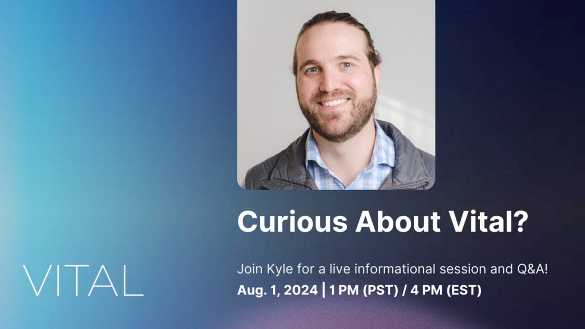 Vital 4: Informational Session and Q+A, with Kyle