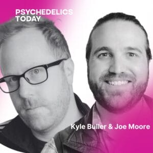 Headshots of Kyle Buller and Joe Moore from Psychedelics Today