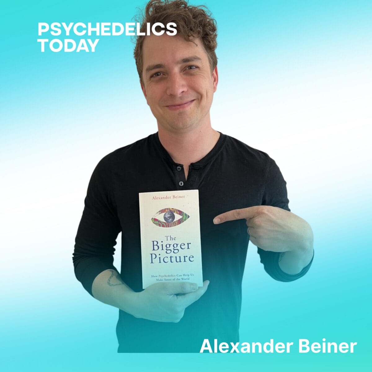 Alexander Beiner - Psychedelics Today - Episode 640